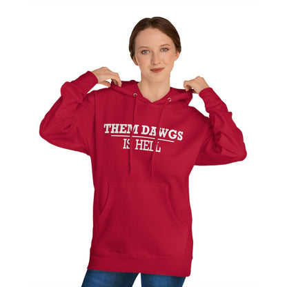 UGA Them Dawgs is Hell Unisex Hoodie