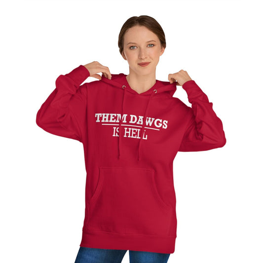 UGA Them Dawgs is Hell Unisex Hoodie
