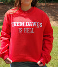 Georgia Bulldogs Them Dawgs is Hell sweatshirt