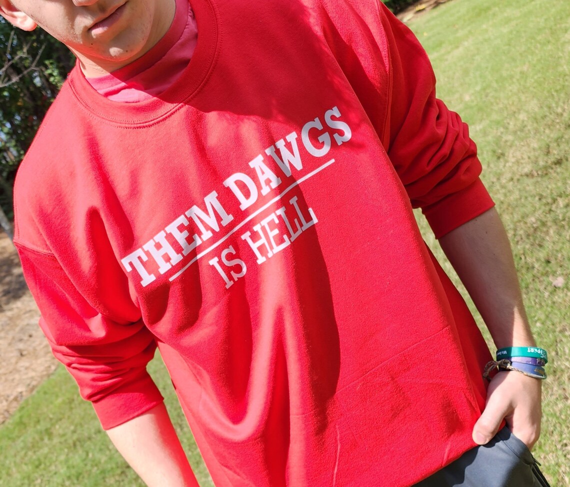 Georgia Bulldogs Them Dawgs is Hell sweatshirt, back print